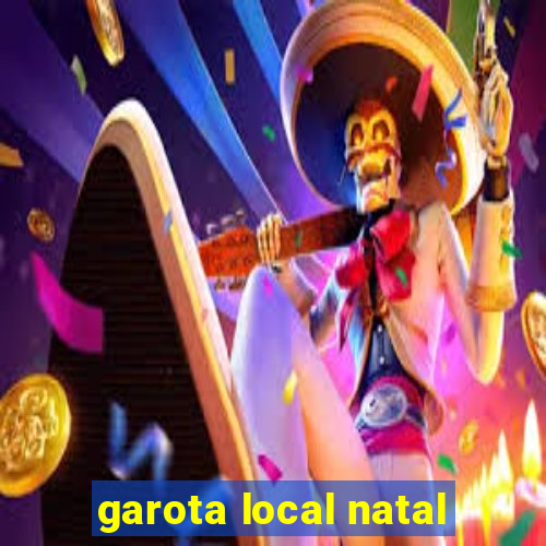 garota local natal